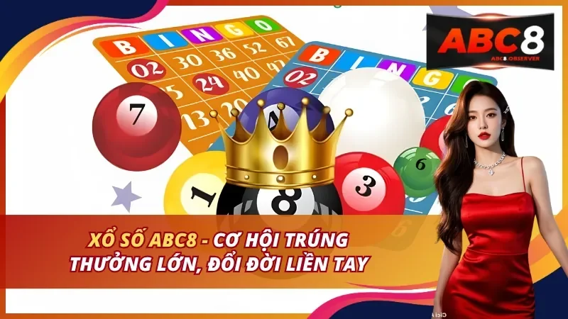 Sảnh xổ số ABC8 với xổ số ba miền và các sảnh quay siêu tốc